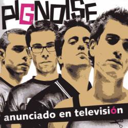 Pignoise : Anunciado en Televisión